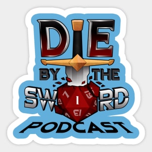 Die By the Sword Podcast Sticker